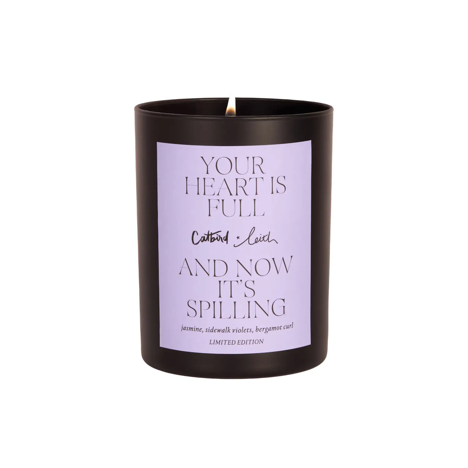 Your Heart is Full and Now It's Spilling Candle